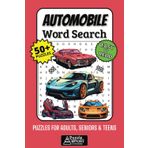 Automobile Word Search Puzzle Book: 50+ Fun & Easy-to-Read Car Puzzles Featuring Classic Cars, Racing Legends, Automotive History & Culture for Adults, Seniors & Teens
