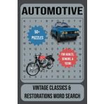 Automotive Word Search Puzzle Book for Adults, Seniors, and Teens: Relaxing Word Searches About Vintage Cars, Automotive Legends, Restorations, and ... Fun Puzzles for Road Trips and Garage Gifts