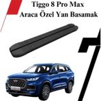 Autostep Chery Tiggo 8 Pro Max Araca Özel Yan Basamak