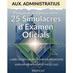 AUXILIAR ADMINISTRATIU ICS: 25 Simulacres d'Examen Oficials: Prepara't amb el Volum 1 de Tests i Supòsits Pràctics per a les Oposicions de l'Institut Català de la Salut (C2-161)