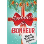 Avalanche de Bonheur (Un espoir pour Noël Duologie, Band 2)