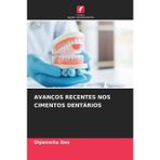 AVANÇOS RECENTES NOS CIMENTOS DENTÁRIOS