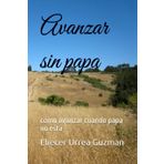 Avanzar sin papa: como avanzar cuando papa no esta