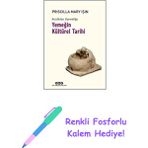 Avcılıktan Gurmeliğe - Yemeğin Kültürel Tarihi + Renkli Fosforlu Kalem - Hayır