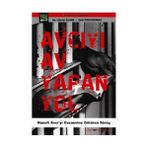 Avcıyı Av Yapan Yol - Hanefi Avcı’Yı Cezaevine Götüren Süreç