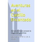Aventuras en el Castillo Encantado: Gonzalo & Álvaro conocen la magia con sus primos