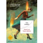 Avevo un fuoco dentro. Storia di un dolore che non si può dire (Strade blu. Fiction)