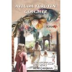 Avluda Yürüyen Gölgeler - Huri Çalışkan