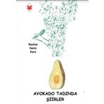 Avokado Tadında Şiirler - Reyhan Deniz Kara