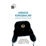 AVRASYA KONUŞMALARI MEDENIYET MODERNITE KIMLIK - SEVİNÇ ALKAN ÖZCAN