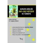 Avrupa Birliği 2021-2027 Bütçesi ve Türkiye - Adem Kurtar , Çağdaş Cengiz