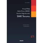 Avrupa Birliği Adalet Divanı (ABAD) Kararları Doğrultusunda SMK Yorumu Deniz Çelikel 1. Baskı, Ocak 2024