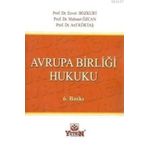 AVRUPA BIRLIĞI HUKUKU - ENVER BOZKURT;MEHMET ÖZCAN;ARIF KÖKTAŞ