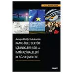 Avrupa Birliği Hukukunda Kamu - Özel Sektör İşbirlikleri (Köi) Ve İmtiyaz İhaleleri İle Sözleşmeleri (Public-Private Cooperations (Partnerships) & Concessions) Servet Alyanak 2021/11