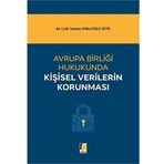 Avrupa Birliği Hukukunda Kişisel Verilerin Korunması