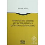 Avrupa Birliği Kamu Alımlarında Sözleşme Sonrası İhtilafların Çözüm Yolları ve Türkiye Uygulaması - Muzaffer Akdoğan