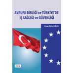 AVRUPA BIRLIĞI VE TÜRKIYE'DE İŞ SAĞLIĞI VE GÜVENLIĞI - CEM BALOĞLU