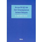 AVRUPA BİRLİĞİ´NDE TÜRK VATANDAŞLARININ SERBEST DOLAŞIMI - AYŞE BURCU KAPLAN