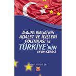 Avrupa Birliğinin Adalet ve İçişleri Politikası ile Türkiyenin Uyum Süreci Serkan Küçükdoğru