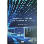 Avrupa Birliği’nin Siber Güvenlik Politikası - Mehmet Eren