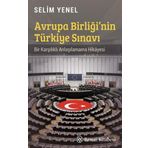 Avrupa Birliği'nin Türkiye Sınavı - Selim Yenel