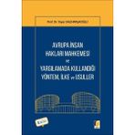 Avrupa İnsan Hakları Mahkemesi ve Yargılamada Kullandığı Yöntem İlke, ve Usuller - Yaşar Salihpaşaoğlu