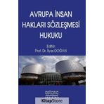 Avrupa İnsan Hakları Sözleşmesi Hukuku - Prof. Dr. İlyas Doğan