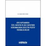 Avrupa Insan Hakları Sözleşmesi Kapsamında Özel Hayatın ve Aile Hayatının Korunmasında Devletin Pozitif Yükümlülükleri - Dilara Yüzer Eltimur