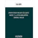 Avrupa İnsan Hakları Sözleşmesi Madde 11 ve Uygulamalarında Sendikal Haklar / 9786051525310