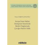 Avrupa İnsan Hakları Sözleşmesi Sisteminde Medeni Yargılamada Çocuğun Katılım Hakkı (Ciltli)