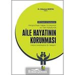 Avrupa İnsan Hakları Sözleşmesi ve Türk Hukukunda Aile Hayatının Korunması: Aileye Multidisipliner Bir Yaklaşım