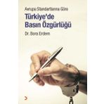 Avrupa Standartlarına Göre Türkiye'de Basın Özgürlüğü - Dr. Bora Erdem