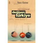 Avrupa ve Amerika Karşısında Değişen Türkiye - Heinz Kramer