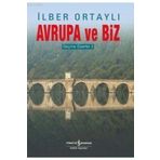 AVRUPA VE BIZ SEÇME ESERLER 1 - İLBER ORTAYLI