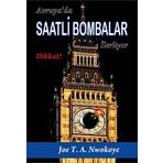 Avrupa'da Saatli Bombalar İlerliyor