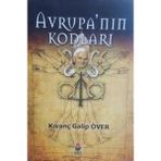 Avrupa'nın Kodları - Kıvanç Galip Över (2006 Basım - Sıfır Kitap)