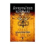 Avrupa'Nın Kodları - Kıvanç Galip Över (2006 Basım)