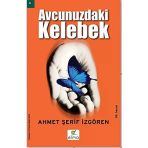 Avucunuzdaki Kelebek Ahmet Şerif İzgören Elma Yayın