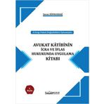 Avukat Katibinin İcra ve İflas Hukukunda Uygulama Kitabı