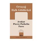 Avukat Pierre Pathelin Farsı Ortaçağ Halk Güldürüsü - Kolektif