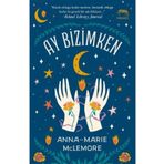 Ay Bizimken - Anna Marie McLemore