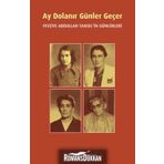 AY DOLANIR GÜNLER GEÇER FEVZIYE ABDULLAH TANSEL'IN GÜNLÜKLERİ - FEVZIYE ABDULLAH TANSEL