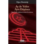 Ay ile Yıldız Ayrı Düşünce - Oğuz Demiralp