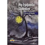 Ay Işığında Gidenler / Celal Necati Üçyıldız