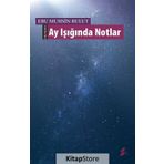 Ay Işığında Notlar - Ebu Muhsin Bulut