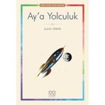 Aya Yolculuk - Renkli Resimli Çocuk Klasikleri - Jules Verne