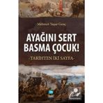 Ayağını Sert Basma Çocuk! - Mehmet Yaşar