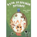 Ayak İzlerinin Peşinde - Ömer Sayın İlkay - Çıra Çocuk Yayınları