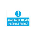 Ayakkabılarınızı Paspasa Siliniz Uyarı Tabelası - 35x50 Alüminyum Kompozit Panel - TD4