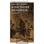 Ayaktakımı Arasında - Maksim Gorki